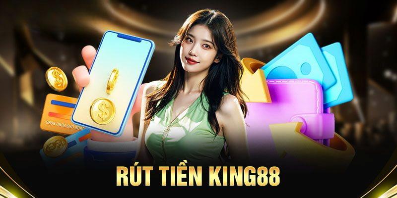 Giao dịch rút tiền King88 minh bạch và chính xác