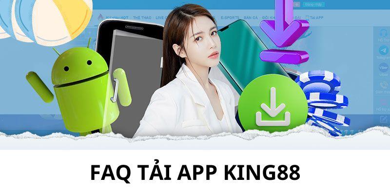 KING88 đưa ra câu trả lời chi tiết cho thắc mắc của hội viên xoay quanh chủ đề tải app