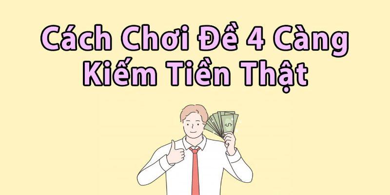 Phương pháp chơi đề bốn càng đơn giản và dễ thắng